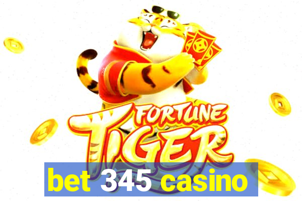 bet 345 casino